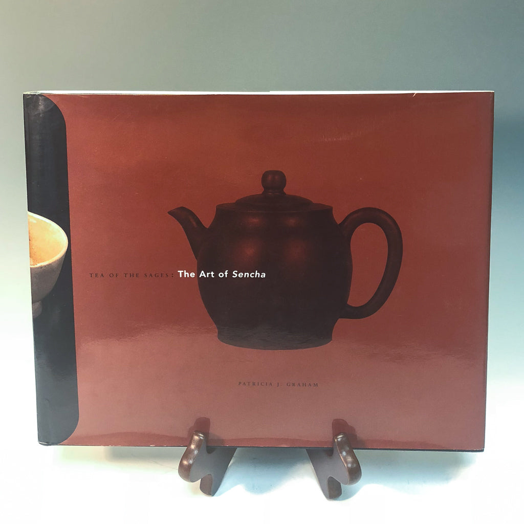 煎茶の芸術 専門書「The Art of Sencha」 Tea of the Sages: The Art of Sencha. By Patricia J. Graham